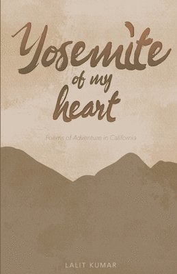 Yosemite of My Heart 1