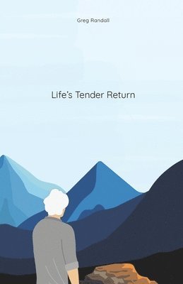 Life's Tender Return 1