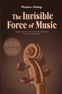 bokomslag The Invisible Force of Music