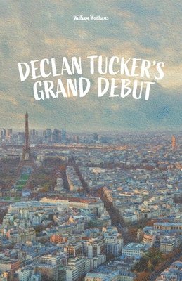 bokomslag Declan Tucker's Grand Debut