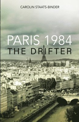 bokomslag Paris 1984: The Drifter