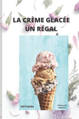 bokomslag Crème Glacée Un Régal
