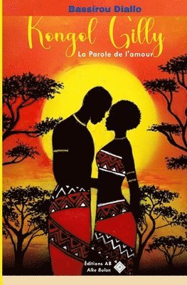 bokomslag Kongol Gilly.: La Parole de l'Amour.