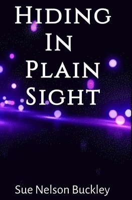 bokomslag Hiding in Plain Sight, An Aliens Next Door, Teen Adventure and Romance