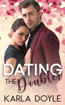 Karla Doyle - Dating the Doubter, Häftad