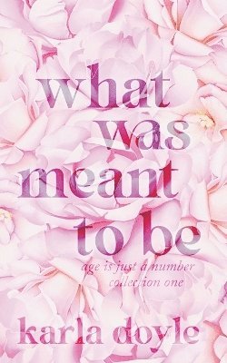 What Was Meant To Be