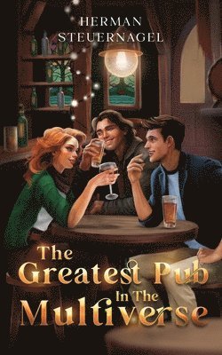 Herman Steuernagel - Greatest Pub in the Multiverse, Häftad