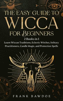 Easy Guide to Wicca for Beginners