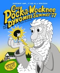 bokomslag Camp Pock-a-Wocknee and the Dynomite Summer of '77