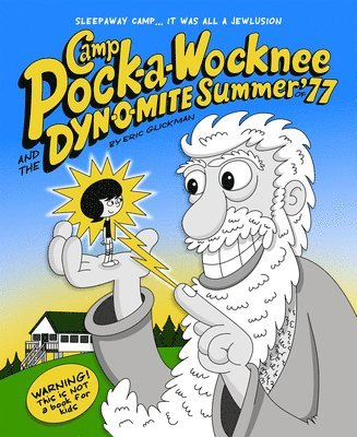 Camp Pock-a-Wocknee and the Dynomite Summer of '77 1