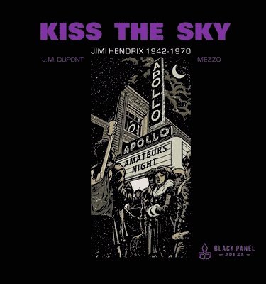 Kiss the Sky: Jimi Hendrix 1942-1970 1