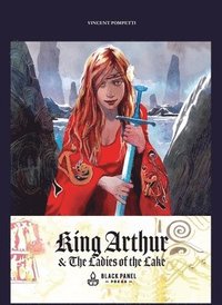 bokomslag King Arthur & the Ladies of the Lake