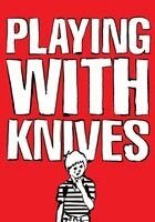 Edwin Burdis - Playing with Knives: A Fictionalized Serial Killer Memoir, Inbunden