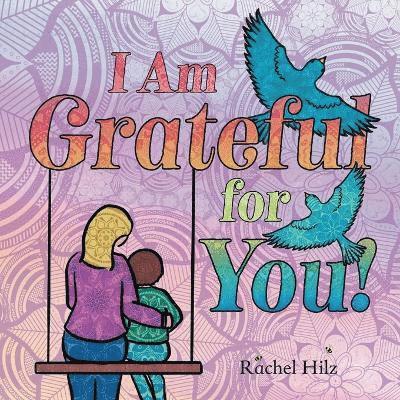 Rachel Hilz - I Am Grateful for YOU!, Häftad