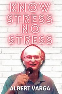 bokomslag Know Stress No Stress