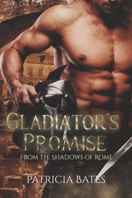 Patricia Bates - Gladiator's Promise, Häftad