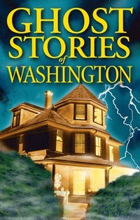 bokomslag Ghost Stories of Washington