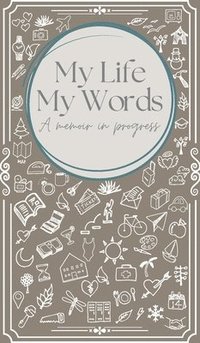 bokomslag My Life, My Words