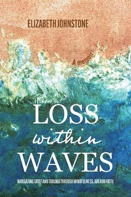 Loss Within Waves 1