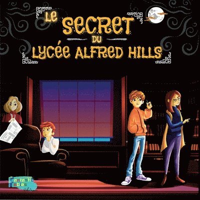 Le Secret du Lycee Alfred Hills 1