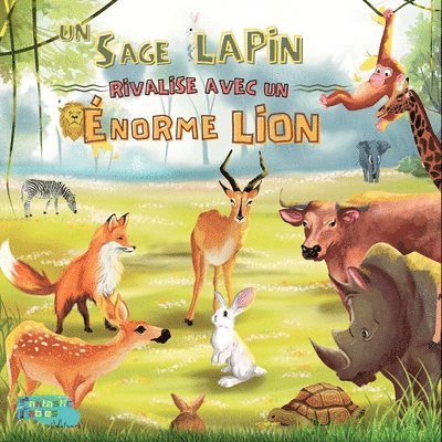 Sage Lapin rivalise avec un Énorme Lion