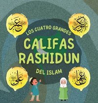 bokomslag Los Cuatro Grandes Califas Rashidun del Islam