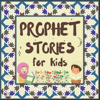 Prophet Stories for Kids 1