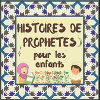 bokomslag Histoires de Prophetes pour les enfants