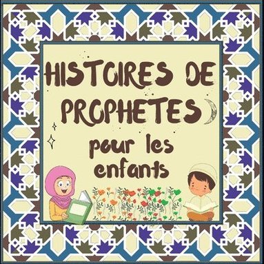 bokomslag Histoires de Prophètes pour les enfants