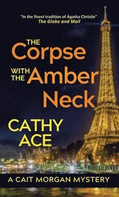 Cathy Ace - Corpse with the Amber Neck, Inbunden