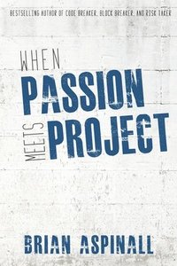 bokomslag When Passion Meets Project