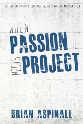 bokomslag When Passion Meets Project