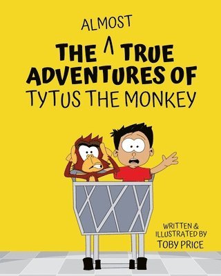 Almost True Adventures of Tytus the Monkey