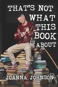 bokomslag That's Not What This Book Is About
