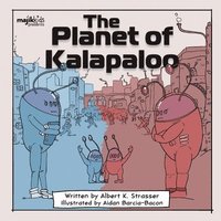 bokomslag The Planet of Kalapaloo