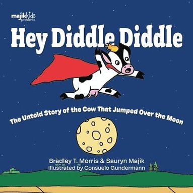 Bradley T Morris - Hey Diddle Diddle, Häftad