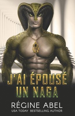 bokomslag J'ai Épousé un Naga