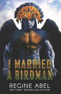 bokomslag I Married A Birdman