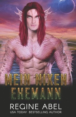 Regine Abel, Die Autorenflüsterin - Mein Nixen Ehemann, Häftad