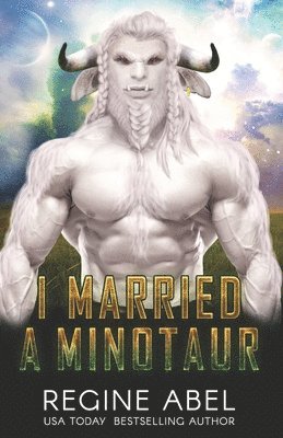 Regine Abel - I Married A Minotaur, Häftad