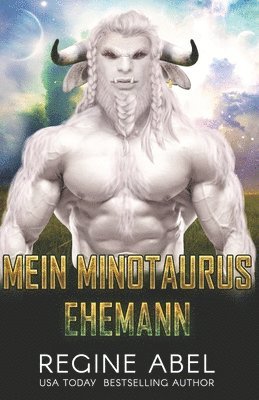 Regine Abel, Die Autorenflüsterin - Mein Minotaurus Ehemann, Häftad