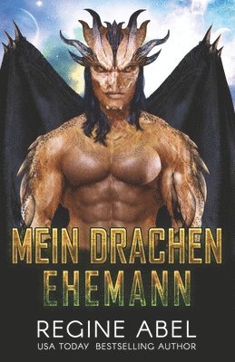 Regine Abel, Die Autorenflüsterin - Mein Drachen Ehemann, Häftad