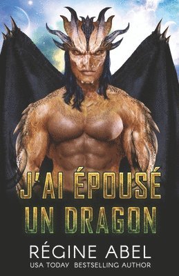 bokomslag J'ai Épousé Un Dragon