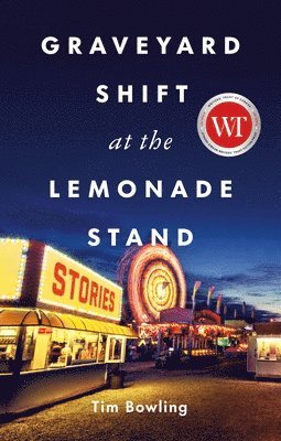 Tim Bowling - Graveyard Shift at the Lemonade Stand, Häftad