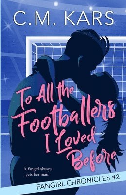 To All the Footballers I Loved Before 1