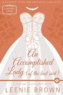 Accomplished Lady (of the Best Sort)