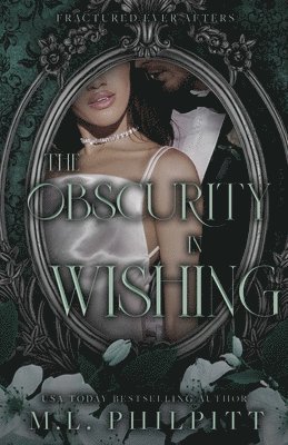 M L Philpitt - Obscurity in Wishing, Häftad