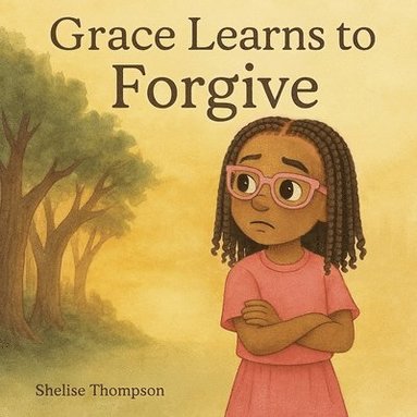 bokomslag Grace Learns To Forgive
