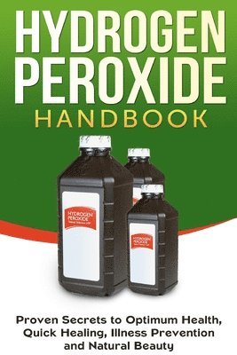 Jessica Jacobs - Hydrogen Peroxide Handbook, Häftad