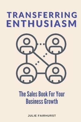 Transferring Enthusiasm